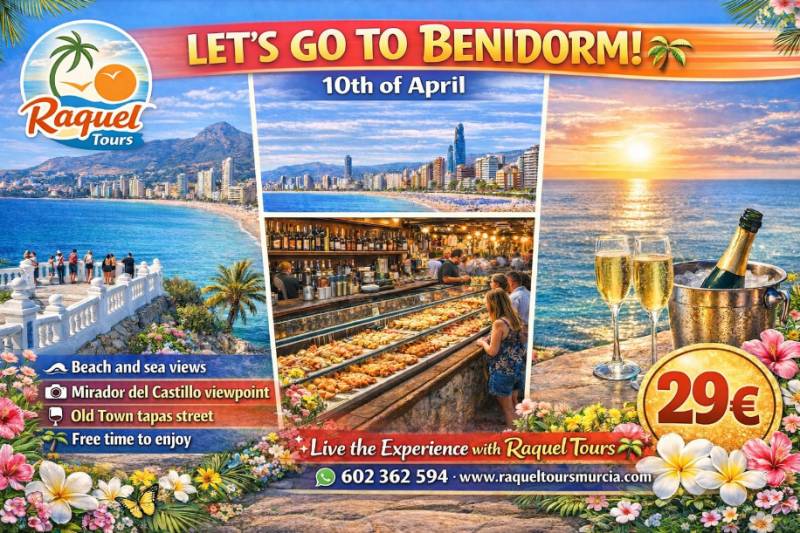 April 10: Full day trip to Benidorm with Raquel Tours with pickups from Murcia resorts